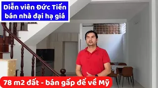 Diễn viên Đức Tiến hạ giá bán căn nhà đã gắn bó với anh ở Thủ Đức | Ngôi nhà của bạn.