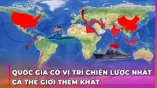 9 QUỐC GIA CÓ LỢI THẾ ĐỊA LÝ & VỊ TRÍ CHIẾN LƯỢC NHẤT THẾ GIỚI. Việt Nam có lọt TOP? | Ghiền Địa Lý