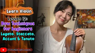 12 Quick View of Legato, Staccato, Accent, and Tenuto. Bow Techniques for beginners.