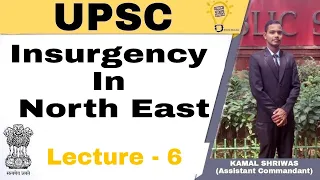 Internal Security-Lecture 6 Insurgency in North-East