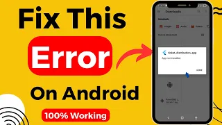 How to fix App Not installed error on Android in 2 Minutes | Part 1 Solution 2024