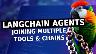 LangChain Agents - Joining Tools and Chains with Decisions