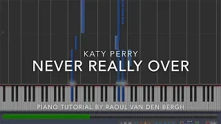 Katy Perry - Never Really Over (Piano Tutorial + Sheets)