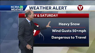 Dangerous Sierra Travel Expected | Timeline for blizzard conditions this week