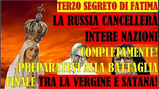 Terzo Segreto di Fatima: La Russia Sarà lo Strumento Scelto da Dio, Molte Nazioni Saranno Cancellate