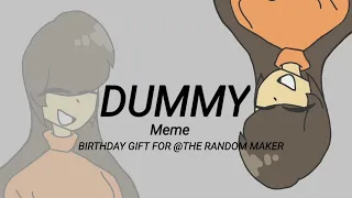 Dummy Meme | Birthday gift for @Th3_Random_Mak3r_