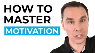 How to Master Motivation