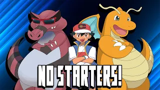 This is Ash Ketchum's ULTIMATE Team - NO STARTERS EDITION