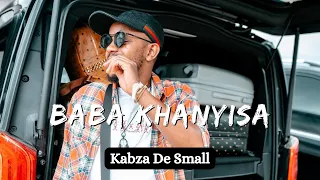 "Baba Khanyisa" Kabza De Small And Nkosazana Daughter X Mawhoo & Dj Maphorisa x Master KG 2024