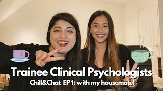 Trainees Chill & Chat | My flatmate’s doctorate journey, issues in Clin Psych, Health psychology ☕️