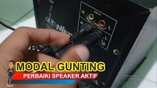 CARA PERBAIKI SPEAKER AKTIF (PUTUS KABEL) - cuma modal GUNTING