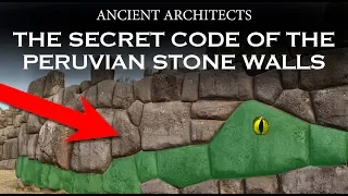 The Secret Code of the Peruvian Stone Walls | Ancient Architects