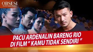 PACU ARDENALIN BARENG RIO DEWANTO DI FILM KAMU TIDAK SENDIRI - OBSESI