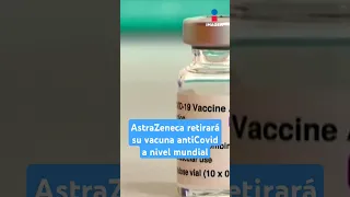 AstraZeneca retirará su vacuna antiCovid a nivel mundial | Shorts | Zea