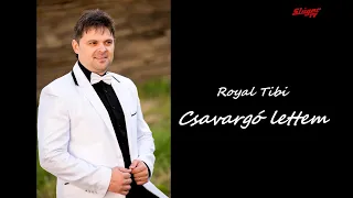 ROYAL TIBI ★★★ - CSAVARGÓ LETTEM  (Official MUSIC)