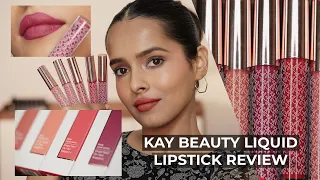 KAY BEAUTY launched *liquid lipsticks* and here’s what I think | Review