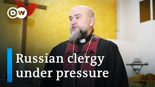 Russian clergy under pressure over Ukraine war | Focus on Europe