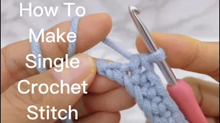 How To Make Single Crochet Stitch