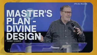 Master's Plan - Divine Design by Bobby Conner | MorningStar Ministries