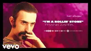 Frank Zappa - I'm A Rollin' Stone (Visualizer)