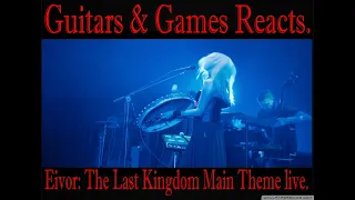 Guitars & Games Reacts. Eivor: The Last Kingdom Main Theme(Live) #music #reaction