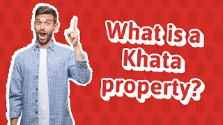 What is a Khata property?