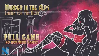 [Full Game] Murder in the Alps: Ladies of the Night | No HOP/No Mini Games | Gameplay