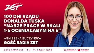 Agnieszka Buczyńska: 100 dni rządu Donalda Tuska. Nasze prace w skali od 1 do 6 oceniałabym na 6