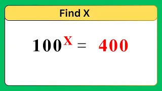 A Nice Math Olympiad Exponential Equation 100^x = 400