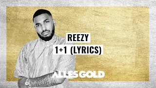 Reezy - 1+1 (Lyrics)