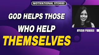 God helps those who help themselves | Motivational Stories | PMC English