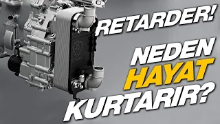 Retarder! Neden Hayat Kurtarır?