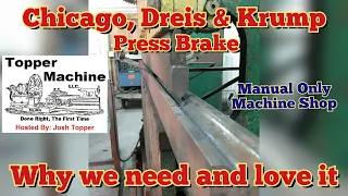 Press Brake in the Machine Shop, Why We Need and Love It.