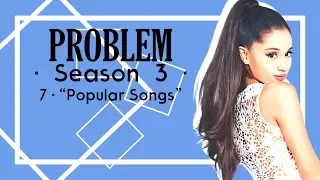 x Problem 3.7 x Popular Songs x