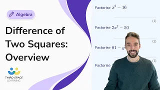 Difference of Two Squares: Overview | GCSE Maths | Third Space Learning