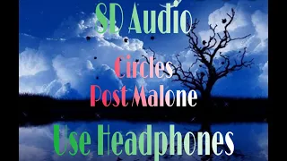 Post Malone - Circles (8D Audio)(Use Headphones)