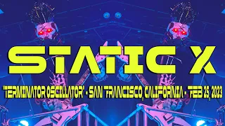 STATIC X "Terminator Oscillator" - San Francisco, California - Feb 25, 2023