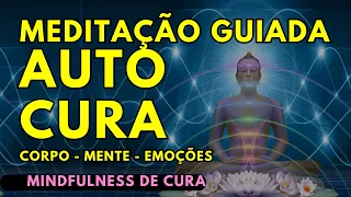 Meditação guiada de AUTO CURA corpo, mente, emoções e paz __  Ajuda a dormir e relaxar MINDFULNESS