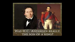 Was Hans Christian Andersen really the secret son of a King?
