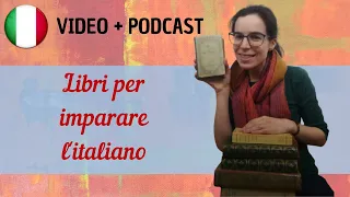 Alcuni libri per imparare l'italiano || Podcast in italiano semplice || Episodio 55