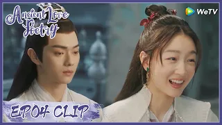 【Ancient Love Poetry】EP04 Clip | Is he in love? He's even jealous with her affection |千古玦尘| ENG SUB