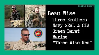 Combat Story (Ep 22): Beau Wise (Marine) | Jeremy (SEAL & CIA) | Ben (Green Beret) | Three Wise Men