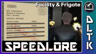 History of GoldenEye's Hardest Difficulty: DLTK Facility & Frigate SpeedLore