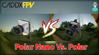 Caddx Polar Nano Vs. Polar - Side By Side Comparison (Watch In 4K)