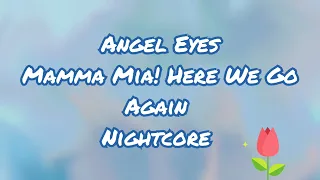 Angel Eyes | Mamma Mia! Here We Go Again! Cast | Nightcore