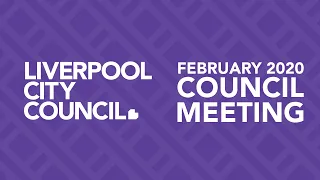 Liverpool City Council Meeting - 26 February 2020