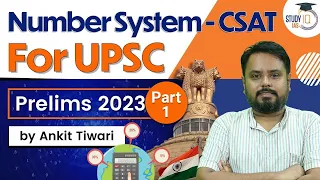 CSAT - Number System | UPSC Prelims 2023 | CSAT Simplified | UPSC IAS | StudyIQ