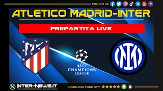 LIVE Atletico Madrid-Inter: segui il prepartita con la Redazione di Inter-News.it [NO Streaming]