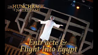 Hunchback of Notre Dame Live- Entr'acte and Flight Into Egypt (2019)