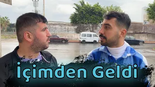 İçimden Geldi - Skeç